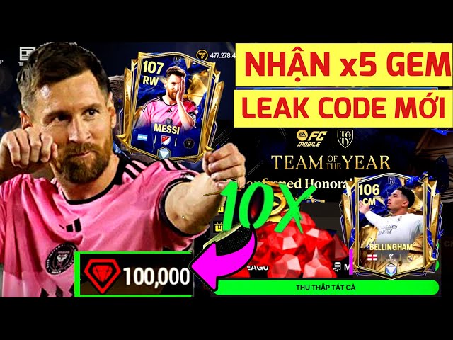 🤑 CÁCH NHẬN x5 GEM FC MOBILE | LEAK CODE MỚI LIVESTREAM | DANH SÁCH ĐỀ CỬ TOTY FC MOBILE | MESSI 107