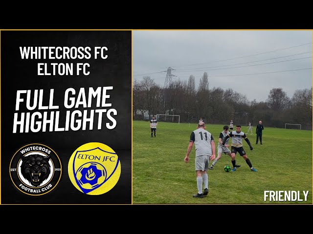 MANAGER SENT OFF! - Whitecross FC vs Elton FC | Friendly 2024/25