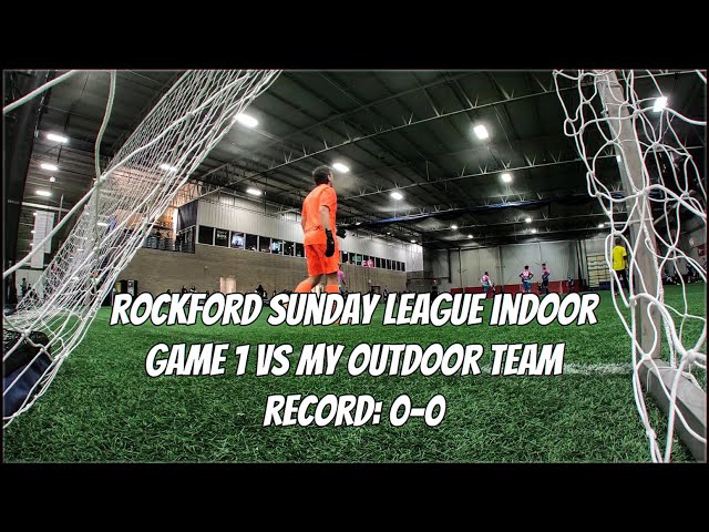 ROCKFORD INDOOR SUNDAY LEAGUE l 1ST GAME OF THE SEASON VS MY OUTDOOR TEAM l FULL GAME GOALKEEPER POV