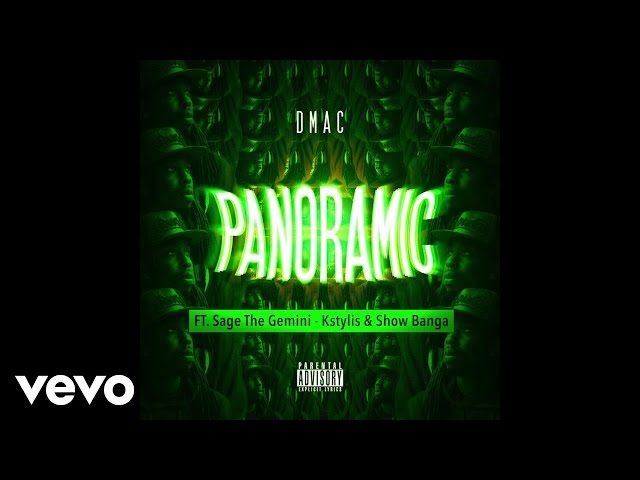 Dmac - Panoramic (Official Audio) ft. Sage The Gemini, Kstylis, Show Banga