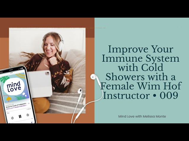 Improve Your Immune System with Cold Showers with a Female Wim Hof Instructor • 009