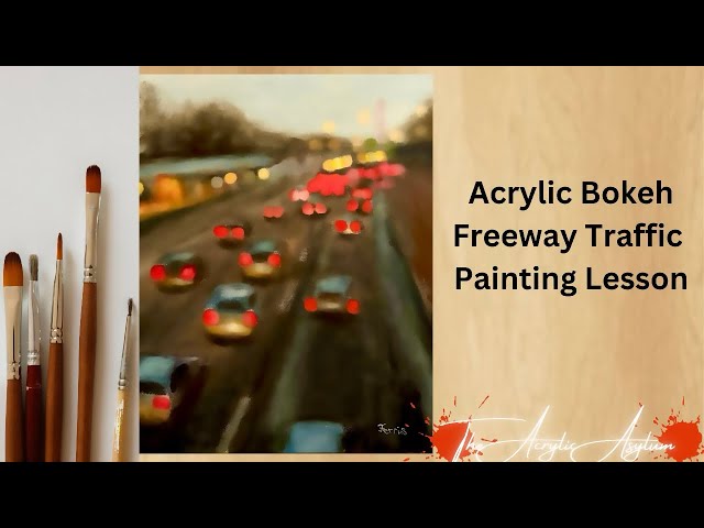 Acrylic Bokeh Freeway Traffic Painting Lesson