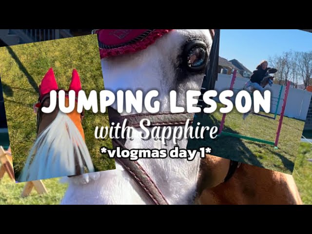 JUMPING LESSON ON SAPPHIRE!!! Vlogmas #1 || Ocean HH