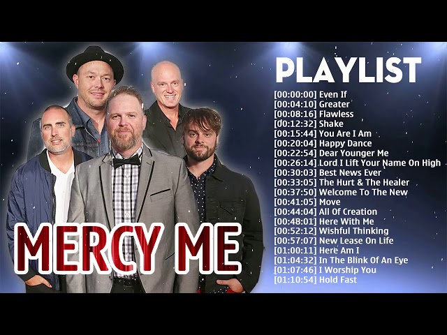 Mercy Me Greatest Worship Songs 2019 - Top 100 Best Hits Of Mercy Me Ever