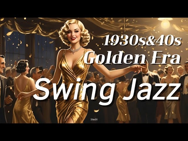 1930s&40s Golden Era Swing Jazz✨[Big Band, Old Jazz] From the Golden Swing Rhythm