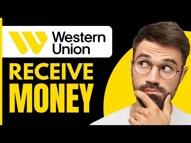 How to Receive Money From Western Union (2025)