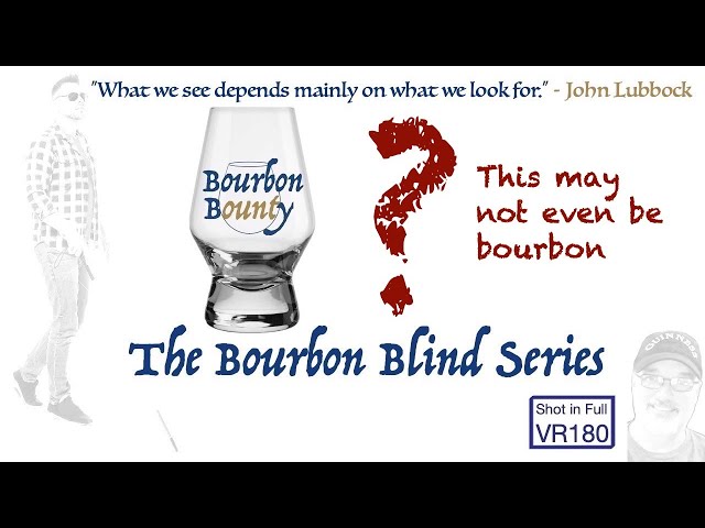 Bourbon Blind Series - Anything Blind - VR180