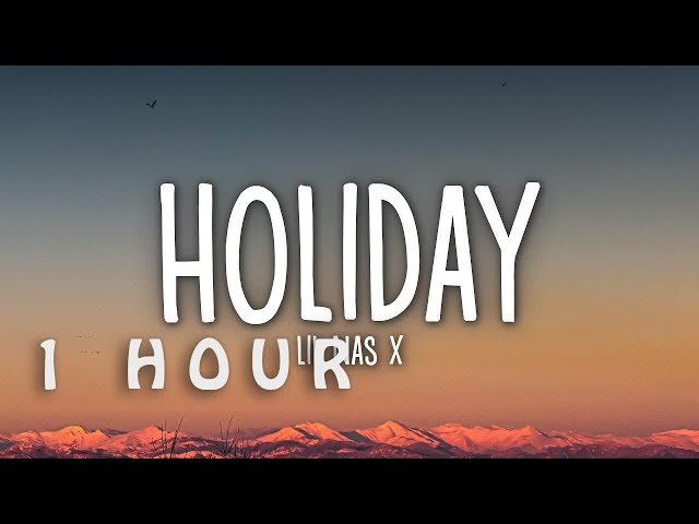 [1 HOUR 🕐 ] Lil Nas X - HOLIDAY (Lyrics)