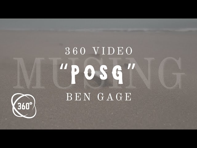 360 Video | Ben Gage | "Piece of Solid Ground (POSG)" | #musings #acoustic