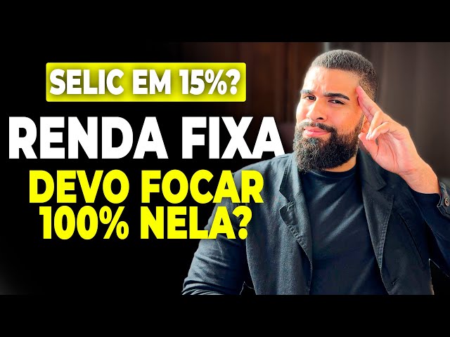 TAXA SELIC PODE CHEGAR EM 15% AO ANO | HORA DE SAIR DA RENDA VARIAVEL É INVESTIR 100% EM RENDA FIXA?