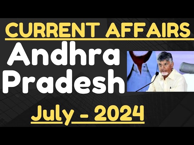 Andhra Pradesh Current Affairs | July 2024 | APPSC | DSC | Other Exams