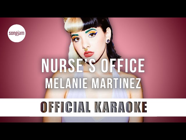 Melanie Martinez - Nurse's Office (Official Karaoke Instrumental) | SongJam