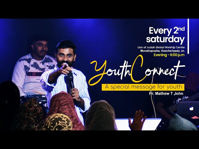 YouthConnect |  Pr. Mathew .T. John  | Lion of Judah Ministries