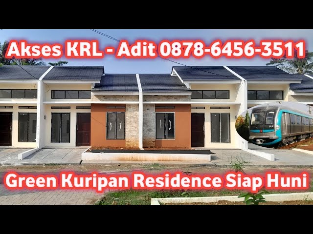 Rumah Murah Tinggal Pindah  Tol BSD KRL Green Kuripan Residence Adit 0878-6456-3511