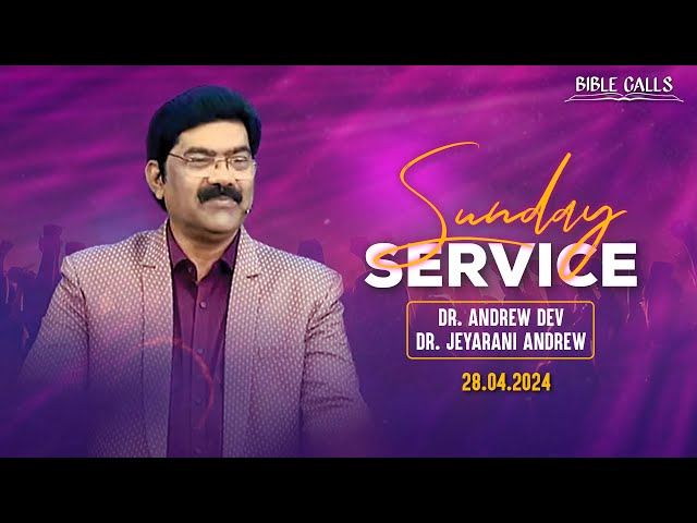 🔴 LIVE SUNDAY SERVICE | 28.04.2024 | BRO. ANDREW DEV | SIS. JEYARANI ANDREW | BIBLE CALLS