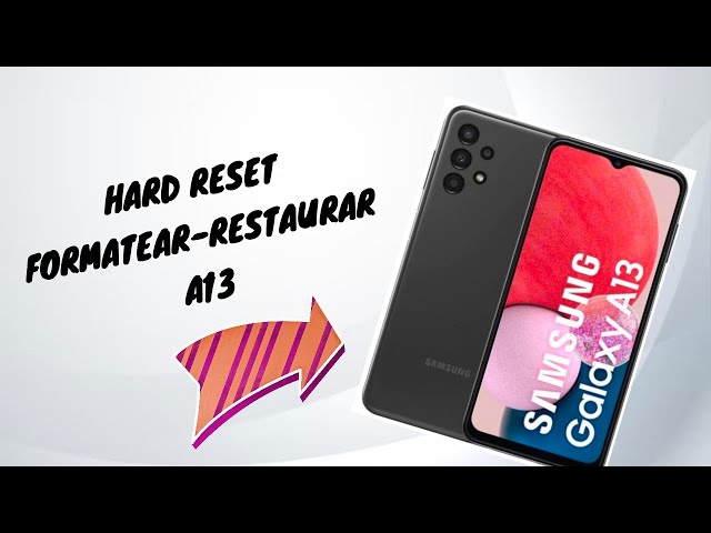 Formatear (o eliminar contraseña) Samsung A13 | HARD RESET SAMSUNG GALAXY SM-A135M