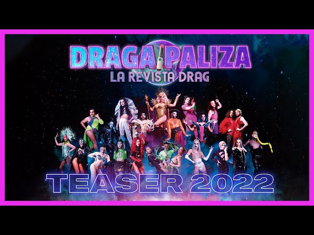 Draga Paliza: La Revista Drag! - Promo Temporada 2022