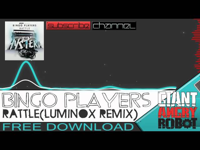 Bingo Players - Rattle (Luminox Remix)