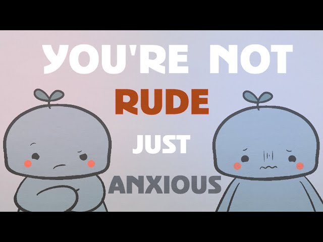 10 Signs It's Social Anxiety, Not Rudeness