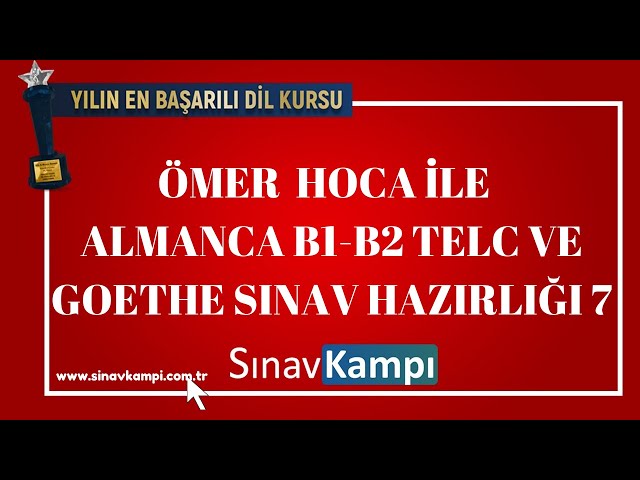 ALMANCA B1-B2 TELC VE GOETHE SINAV HAZIRLIĞI 7 I ÖMER HOCA