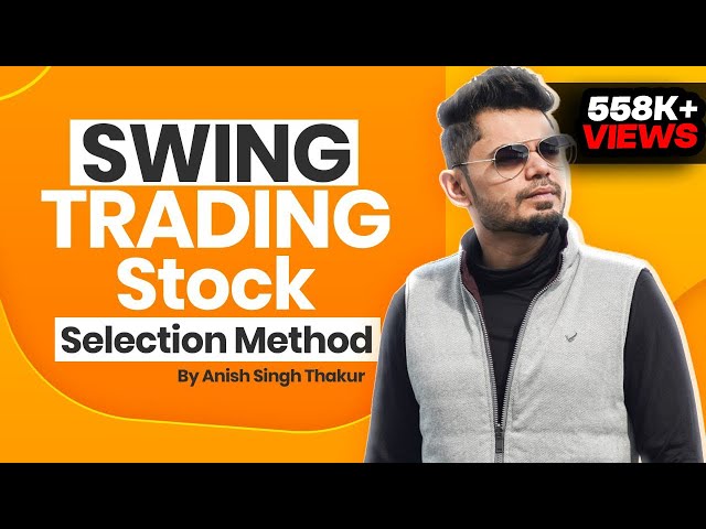 Swing Trading Strategy || Stock Selection || Anish Singh Thakur || Booming Bulls