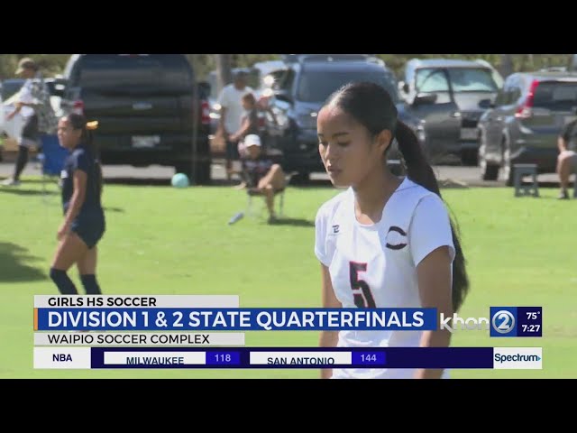 HHSAA Girls Soccer State Quarterfinals underway