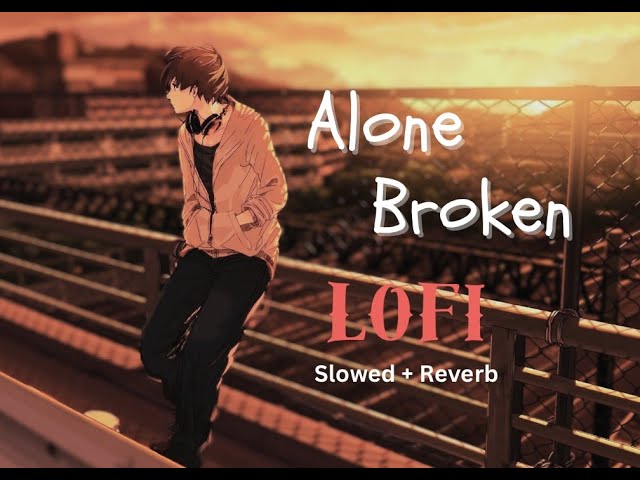 SAD LOFI SONGS😭|ALONE LOFI SONGS|{SLOWED+REVERB} #alonelofi #lovelofi #couplesong