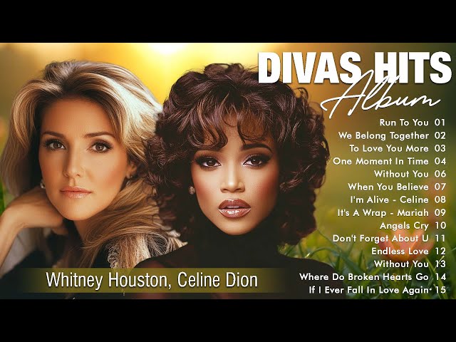 Whitney, Celine, Mariah ~ Greatest Hits 2024 Collection ~ Best Songs of World Divas