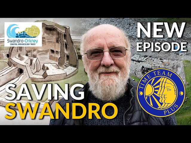 New Episode | Saving Swandro | Time Team Plus Swandro - Orkney Coastal Archaeology Trust