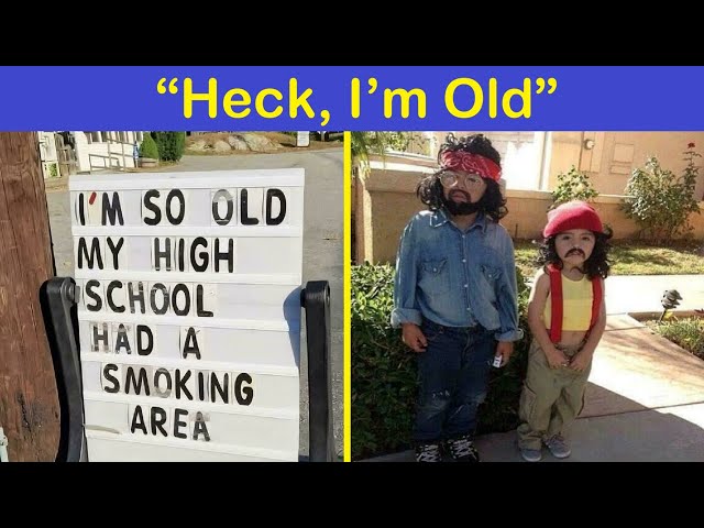 “Heck, I’m Old”: Funny Posts About People Realizing They’re Not Kids Anymore | Happy And Fun