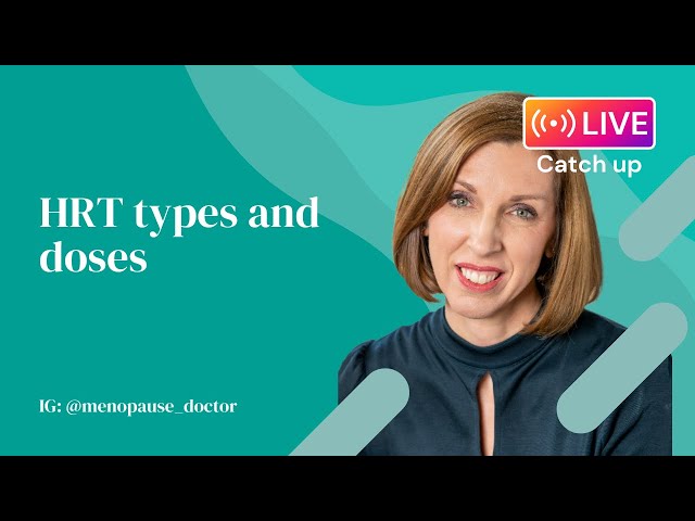 HRT types and doses | Dr Louise Newson