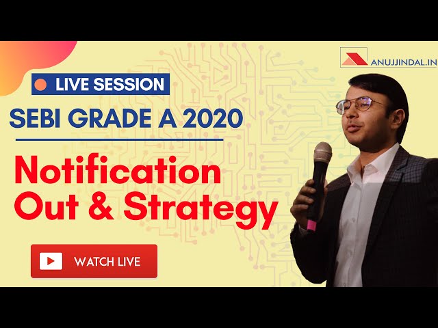 SEBI Grade A 2020 Notification and Preparation Strategy - By Anuj Jindal