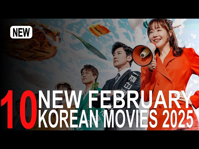 Top 10 Latest Korean Movies February 2025 Part 2 | NEW Releases Korean Movies To Watch On Netflix