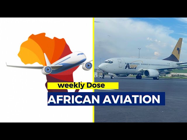 Weekly dose of African aviation June 23