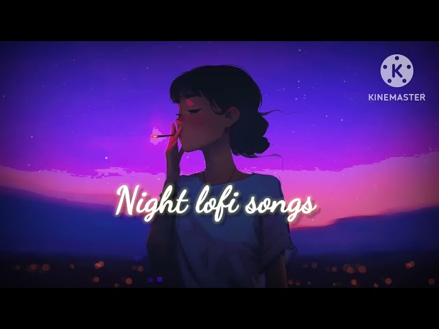 Night lofi songs | Slowed + Reverb | AraFat Rokib