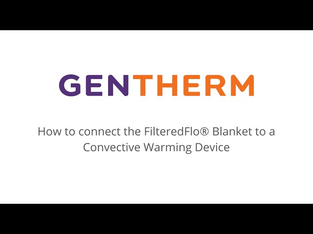 How to connect the FilteredFlo® Blanket to a Gentherm Convective Warming Device