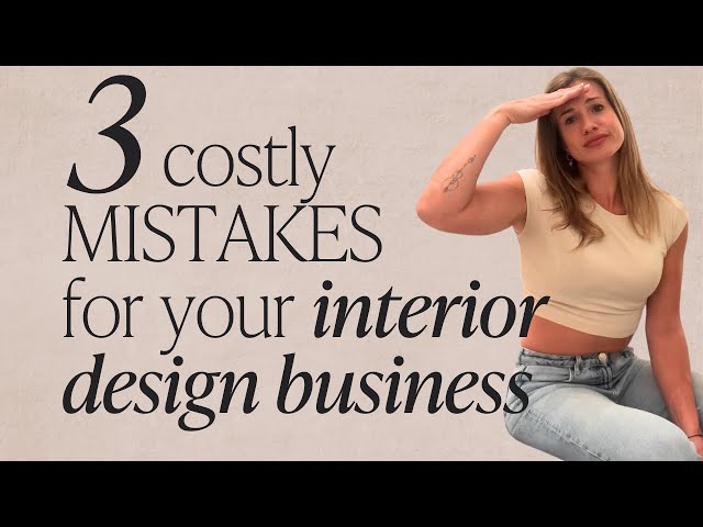 Want to grow your interior design business? Stop doing these!