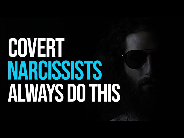 Covert Narcissists Always Do These 6 Things (Empaths Beware)