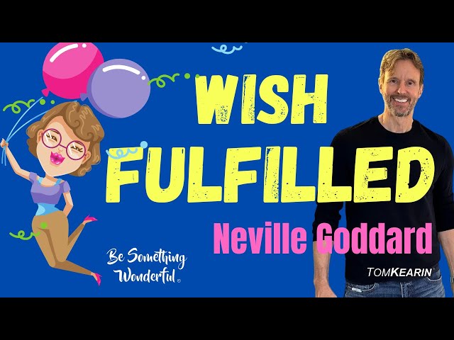 The ANSWER to FEELING Your Wish Already FULFILLED: Neville Goddard