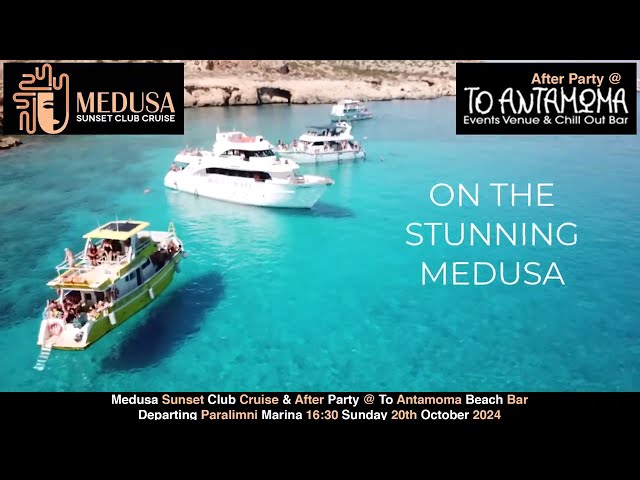 Medusa Sunset Club Cruise & After Party @ To Antamoma Beach Bar Kalamies Beach 20th October 2024