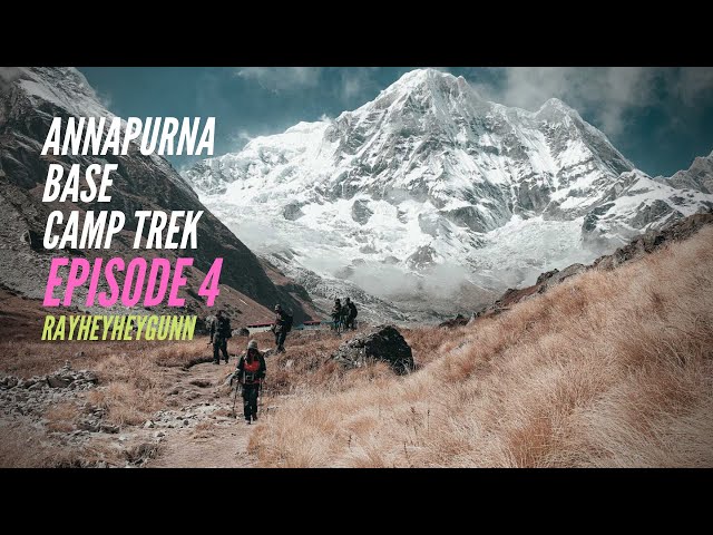 Annapurna Base Camp Trek Series | Episode 4