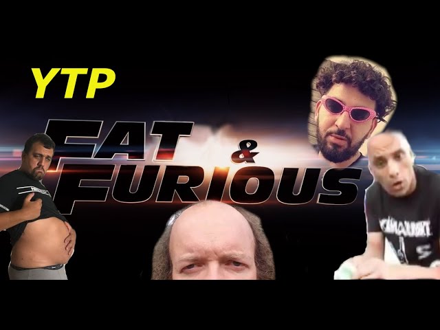 YTP - Fat & Furious - Mohamed Henni vs TheKAIRI78 vs Sylvain Durif vs Morsay