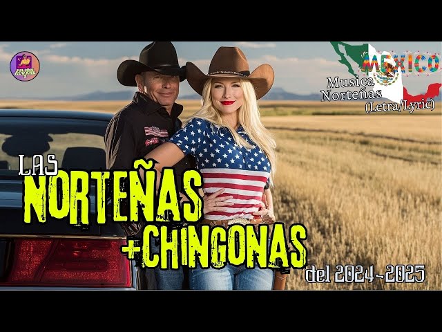 Las Norteñas Más Chingonas del 2025💖Cumbias Norteñas 2025💖Las Norteñas Más mamalonas del 2025