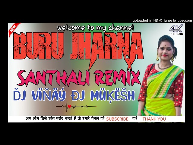 BURU JHARNA ADI RE: NEW SANTHALI REMIX 2021 DJ VINAY DJ MUKESH PITHORIYA