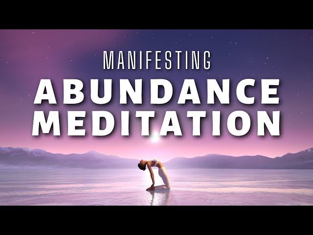 Abundance Meditation - Manifestation for Money & Wealth