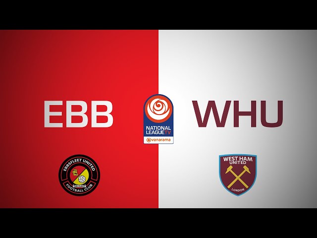 Ebbsfleet United 1-2 West Ham United PL2 | National League Cup highlights | 7 January 2025