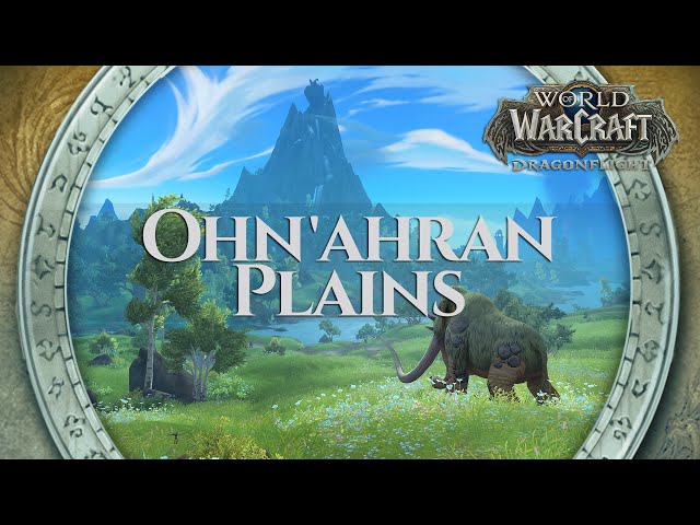 Ohn'ahran Plains - Music & Ambience | World of Warcraft Dragonflight