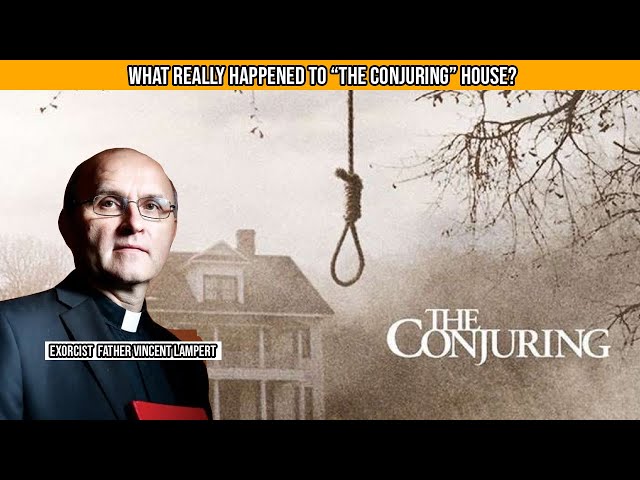 The house from the Conjuring was actually haunted. But why and what happened? - Fr. Vincent Lampert