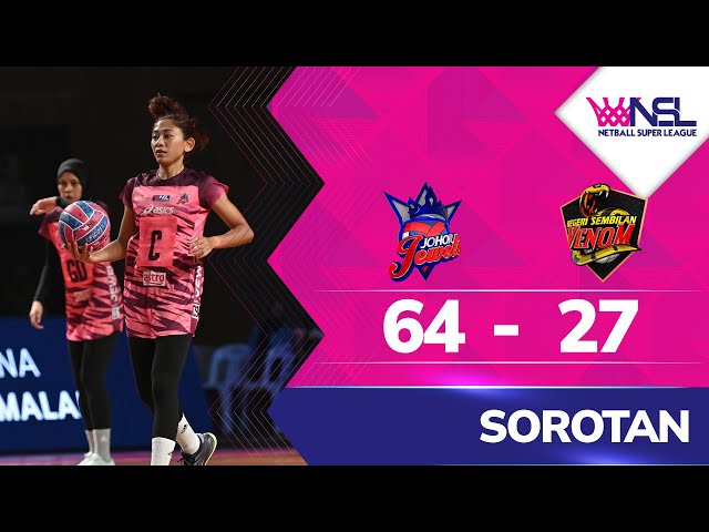 Sorotan Perlawanan: Johor Jewels 64-27 Negeri Sembilan Venom | NSL 2025