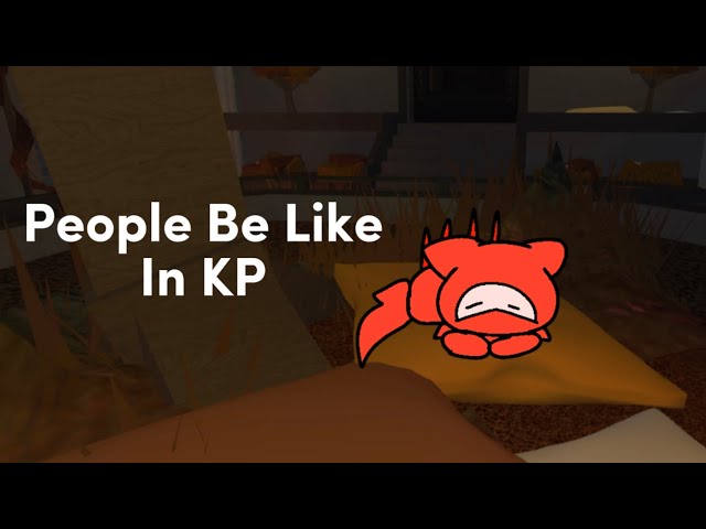 People Be Like In KP: (KP Animation)